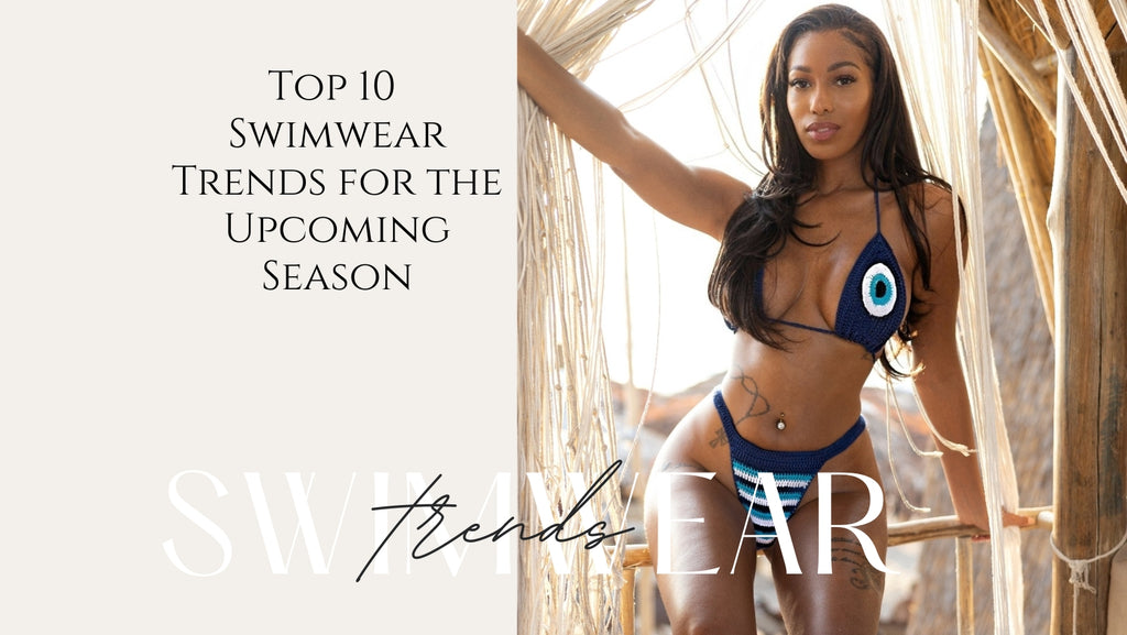 Top 10 Swimwear Trends for the Upcoming 2023 Spring/Summer Season